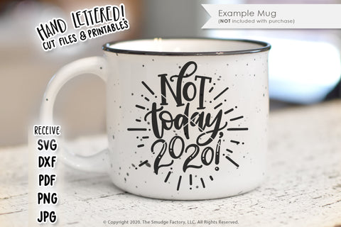 Not Today, 2020 SVG & Printable