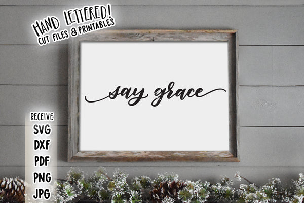 Say Grace SVG & Printable