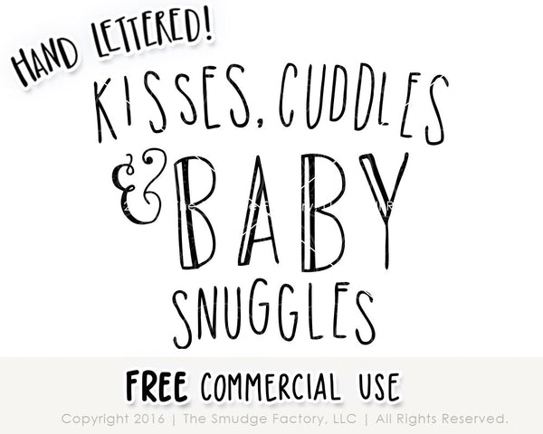 Kisses, Cuddles & Baby Snuggles SVG & Printable