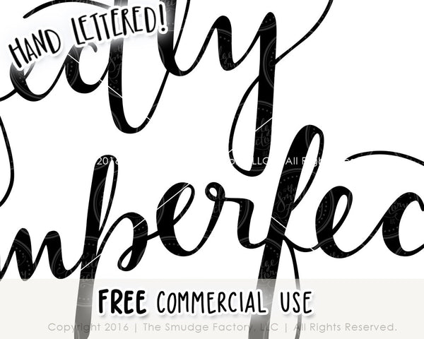 Perfectly Imperfect SVG & Printable