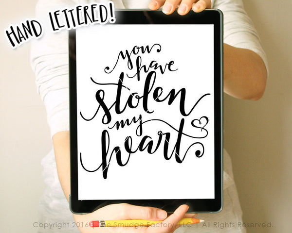 You Have Stolen My Heart SVG & Printable
