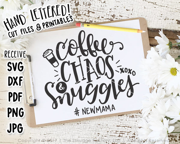 Coffee, Chaos and Snuggles SVG & Printable