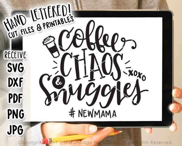 Coffee, Chaos and Snuggles SVG & Printable