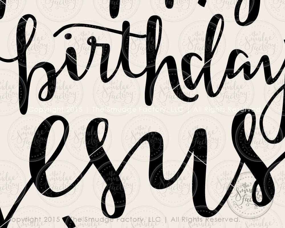 Happy Birthday Jesus Svg And Printable The Smudge Factory 0302