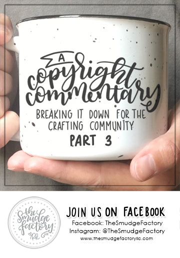 A Copyright Commentary: Breaking it down for the Crafting Community - Part 3