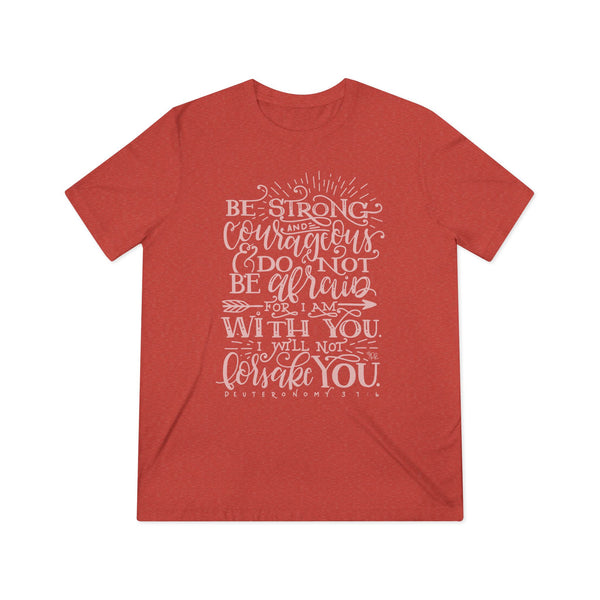 Inspirational Unisex Triblend Tee - Be Strong & Courageous Shirt, Motivational Gift, Casual Wear, Faith-Based Apparel, Uplifting Reminder