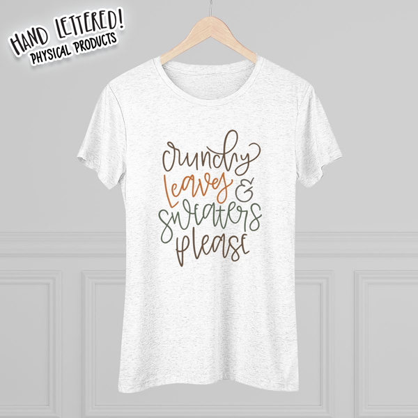 Cozy Fall Women's Tee, Crunchy Leaves & Sweaters Please Shirt, Autumn T-Shirt, Pumpkin Spice Top, Gift for Fall Lovers