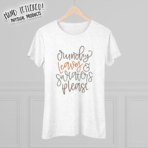 Cozy Fall Women's Tee, Crunchy Leaves & Sweaters Please Shirt, Autumn T-Shirt, Pumpkin Spice Top, Gift for Fall Lovers
