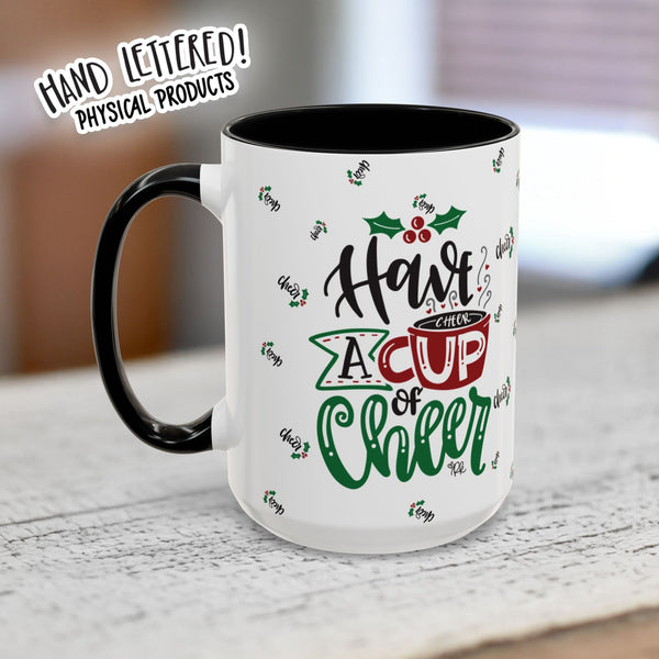 Have A Cup of Cheer Coffee Mug with Holiday Cheer Design for Cozy Vibes, Perfect for Gifts, Home Decor, Winter, Christmas, and Coffee Lovers