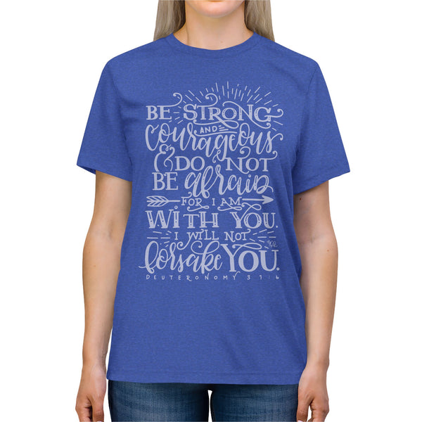 Inspirational Unisex Triblend Tee - Be Strong & Courageous Shirt, Motivational Gift, Casual Wear, Faith-Based Apparel, Uplifting Reminder