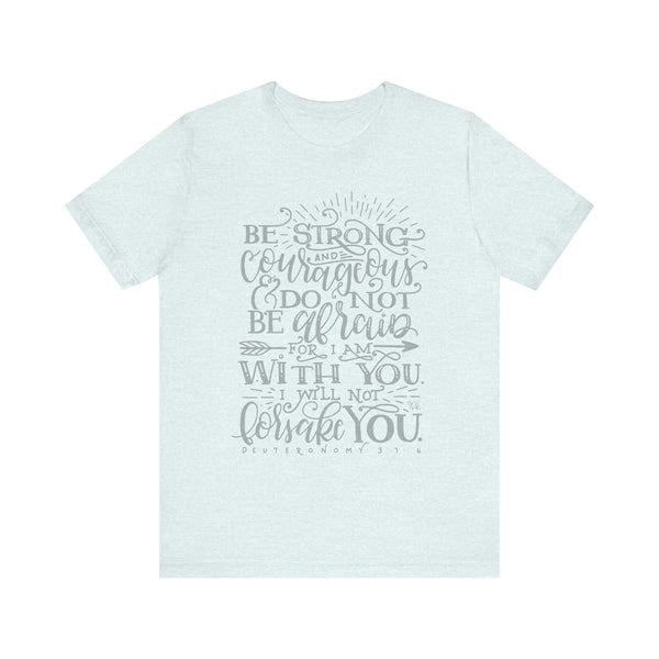Inspirational Unisex Tee - 'Be Strong and Courageous' Motivational Shirt, Faith-Based Gift, Daily Reminder, Spiritual Apparel, [...]