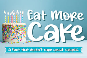 Eat More Cake Font