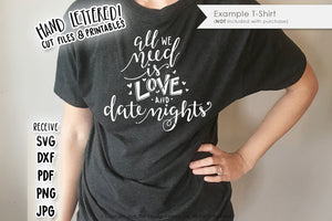 All We Need Is Love & Date Nights SVG & Printable