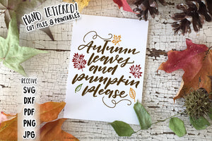 Autumn Leaves And Pumpkin Please SVG & Printable File