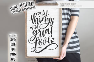 Do All Things With Great Love SVG & Printable
