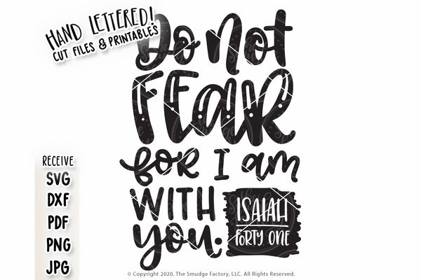 Do Not Fear For I Am With You SVG & Printable