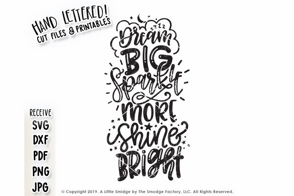 Dream Big, Sparkle More, Shine Bright SVG & Printable