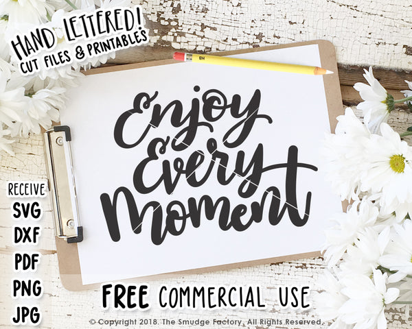 Enjoy Every Moment SVG & Printable