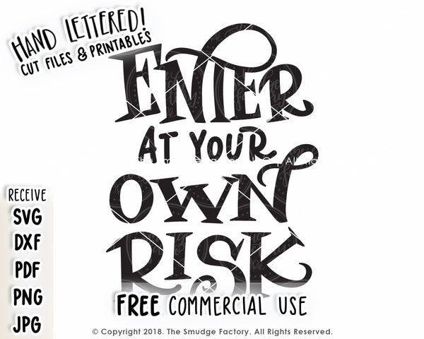 Enter At Your Own Risk SVG & Printable