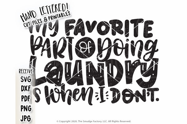 My Favorite Part Of Doing Laundry Is When I Don't SVG & Printable