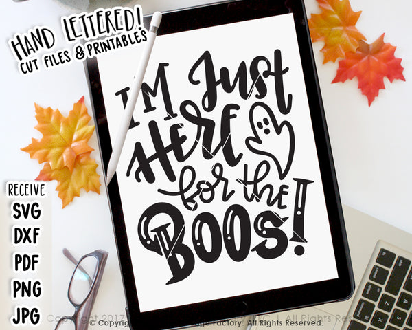 I'M Just Here For The Boos SVG & Printable