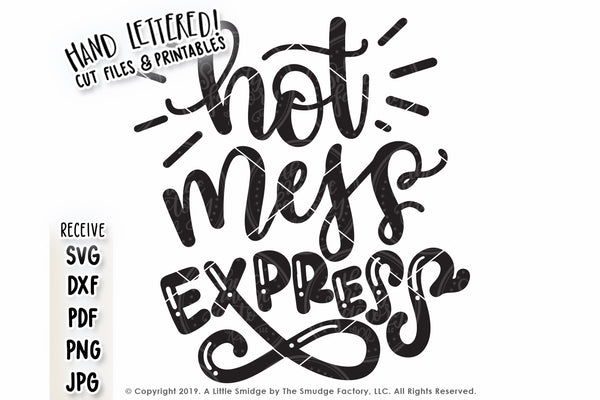 Hot Mess Express SVG & Printable