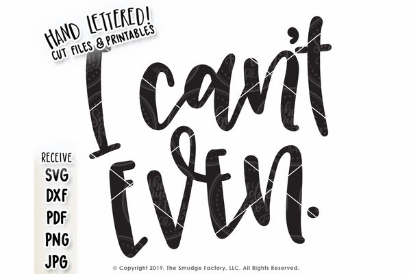 I Can't Even SVG & Printable