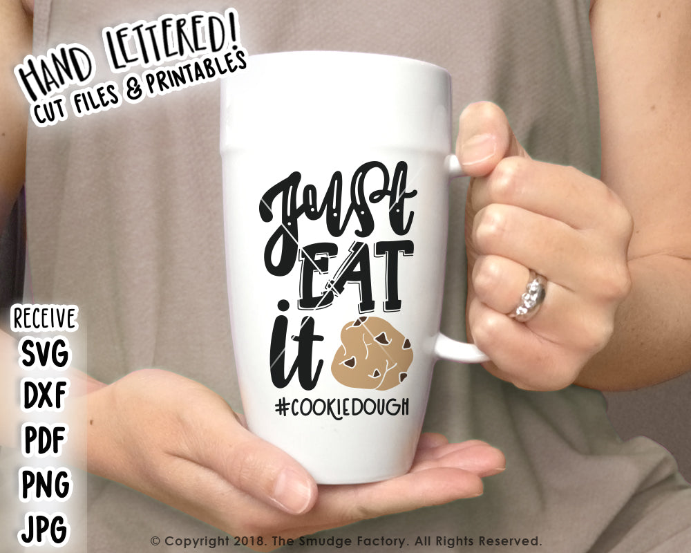 Just Eat it, Cookie Dough SVG & Printable