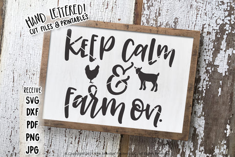 Keep Calm & Farm On SVG & Printable