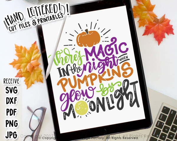 There's Magic In The Night When Pumpkins Glow By Moonlight SVG & Printable