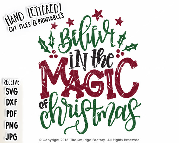 Believe In The Magic Of Christmas SVG & Printable