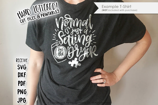 Normal Is Just A Setting On The Dryer, Autism Awareness SVG & Printable