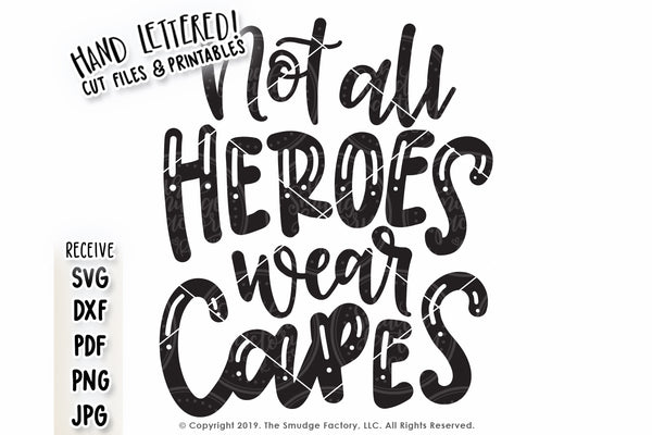 Not All Heroes Wear Capes SVG & Printable
