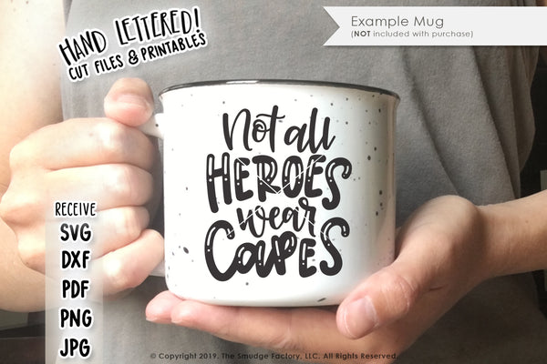 Not All Heroes Wear Capes SVG & Printable