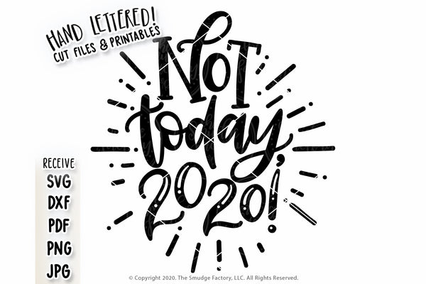 Not Today, 2020 SVG & Printable