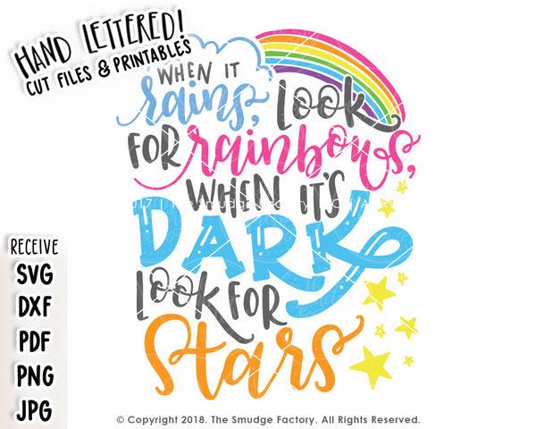When It Rains, Look For Rainbows, When It's Dark, Look For Stars SVG File & Printable