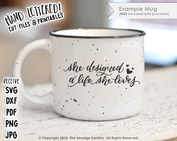 She Designed A Life She Loves SVG & Printable