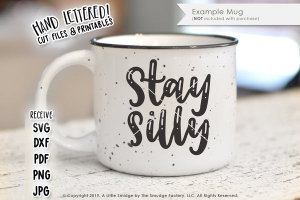 Stay Silly SVG & Printable