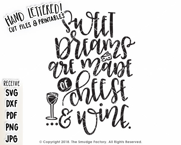 Sweet Dreams Are Made Of Cheese...And Wine SVG & Printable