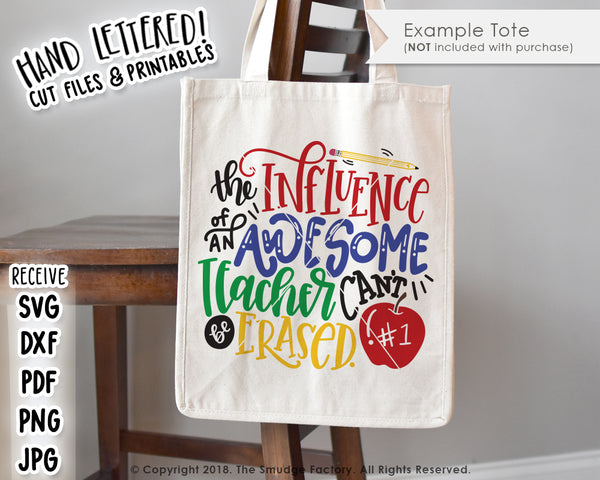 The Influence Of An Awesome Teacher Can't Be Erased SVG & Printable