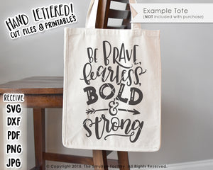 Be Brave, Fearless, Bold & Strong SVG & Printable