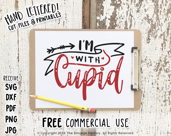 I'm With Cupid SVG & Printable