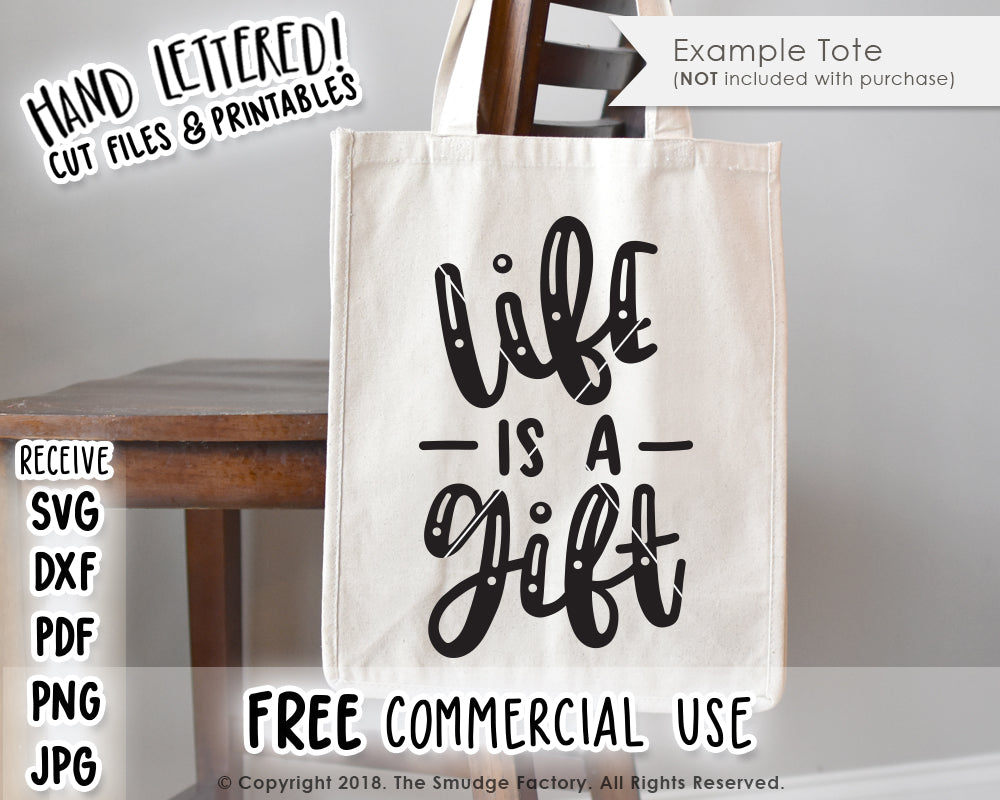 Life Is A Gift SVG & Printable