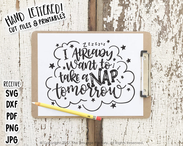 I Already Want To Take A Nap Tomorrow SVG & Printable