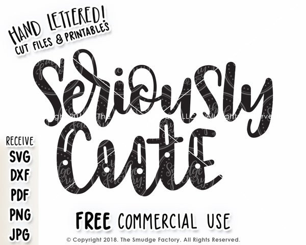 Seriously Cute SVG & Printable