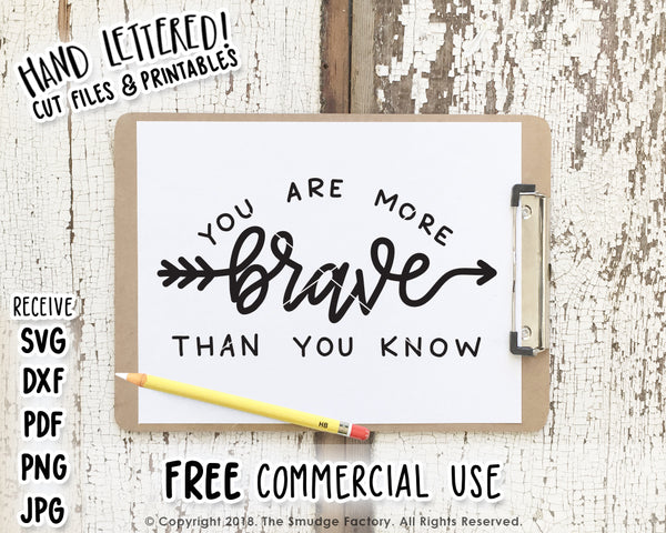 You Are More Brave Than You Know SVG & Printable