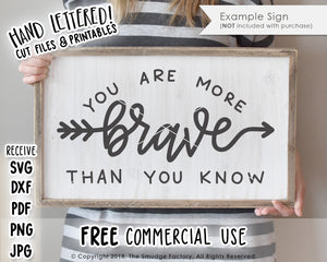 You Are More Brave SVG & Printable