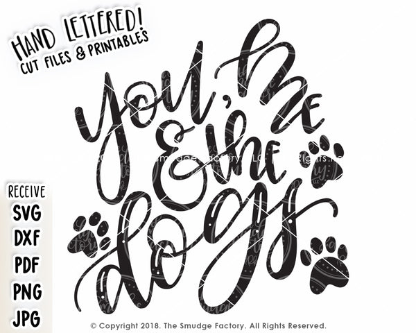 You, Me & The Dogs SVG & Printable