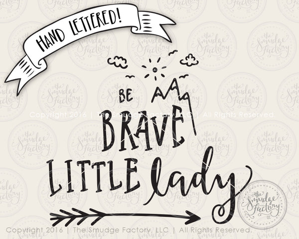 Be Brave Little Lady SVG & Printable