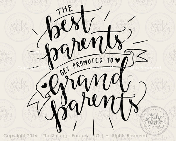 The Best Parents Get Promoted To Grandparents SVG File